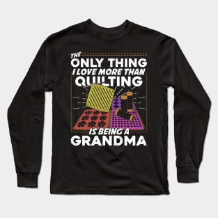 Quilting Grandma Quilter Grandmother Gift Long Sleeve T-Shirt